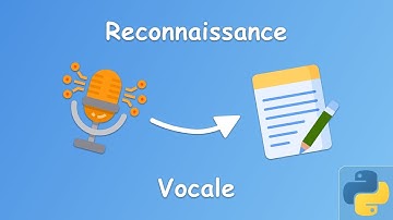 Reconnaissance Vocale avec Python