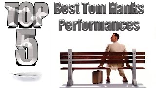 Top 5 Best Tom Hanks Performances