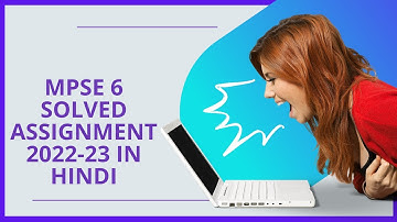MPSE 6 SOLVED ASSIGNMENT 2022-23 IN HINDI