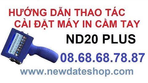 Hướng dẩn lắp đặt, Cài đặt Máy in date cầm tay ND 21. Hỗ trợ nhiều ngôn ngữ.