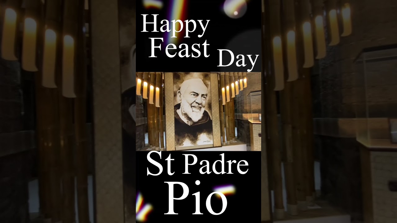 Feast Day ST PADRE PIO | Sept 23,2022 - YouTube