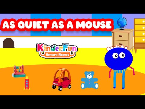As Quiet As A Mouse  | Kids Songs | Baby Songs | Nursery Rhymes