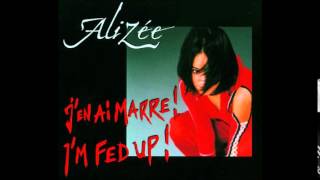 Alizée - I'm Fed Up