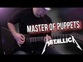 Metallica - Master of Puppets - GUITAR COVER