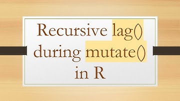 Recursive lag() during mutate() in R