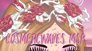 intro x cosmeticwaves msp