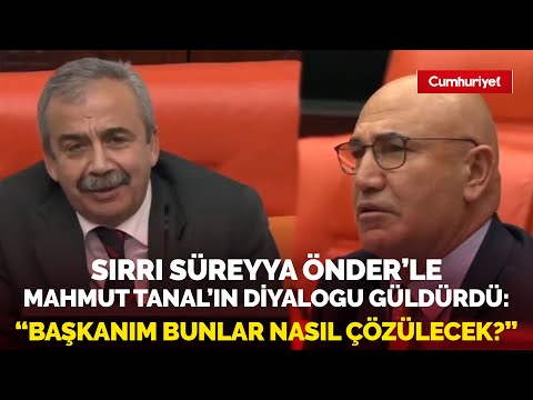 Mahmut Tanal ve Sırrı Süreyya Önder arasındaki diyalog kahkaha attırdı