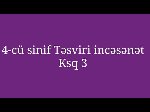 4-cu sinif Təsviri incəsənət #ksq 3   Şərhsiz
