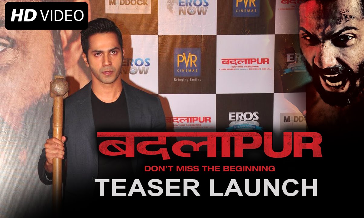 Badlapur Teaser Launch Varun Dhawan Huma Qureshi Nawazuddin