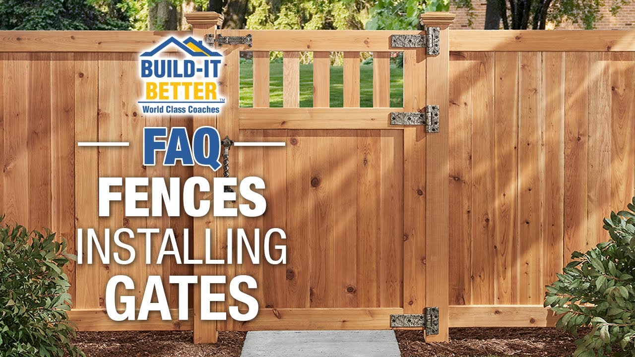 Installing Fence Gates - Fences FAQ