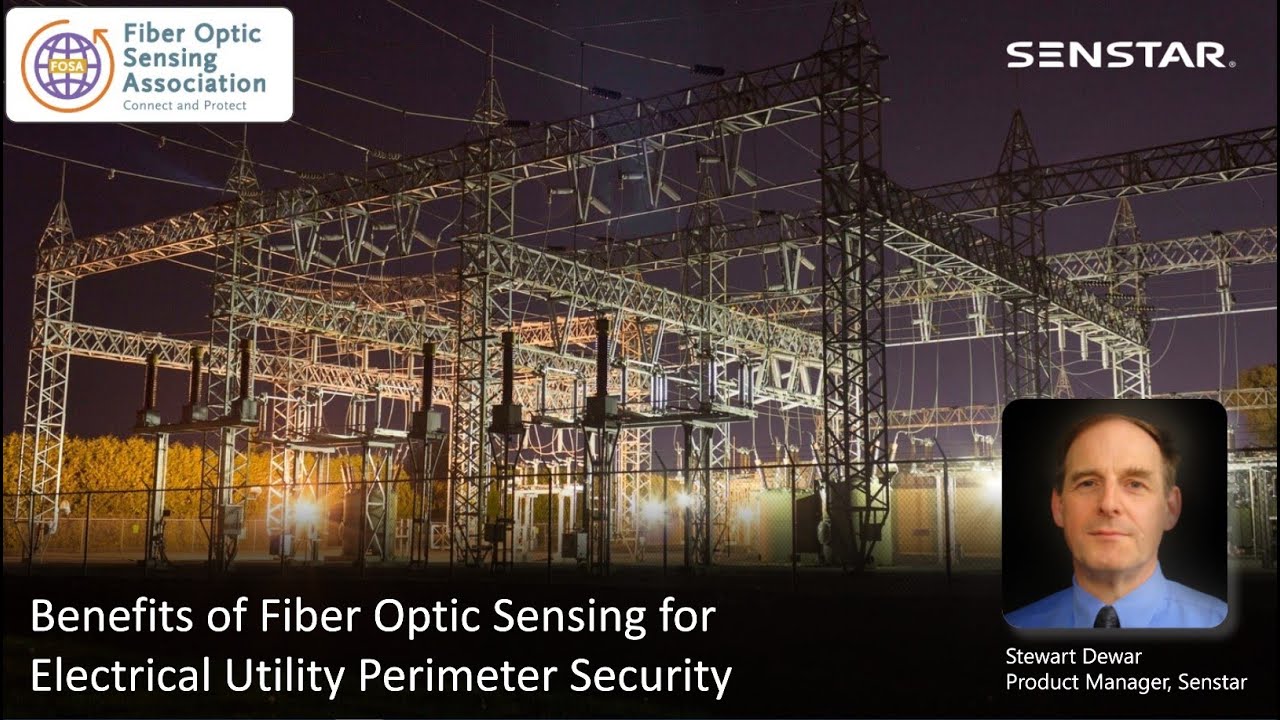 FOSA webinar Benefits of Fiber for Electrical Utility Perimeter ...