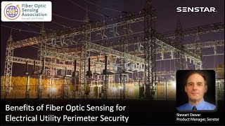 FOSA webinar Benefits of Fiber for Electrical Utility Perimeter Security - Senstar
