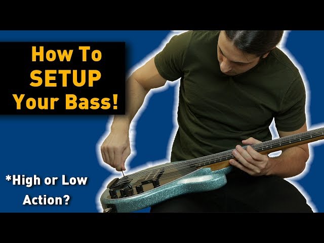 HOW TO SETUP A BASS - HIGH OR LOW ACTION - BASS SETUP TUTORIAL