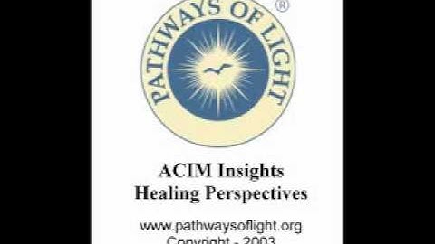 ACIM Insights - Lesson 275 - Pathways of Light
