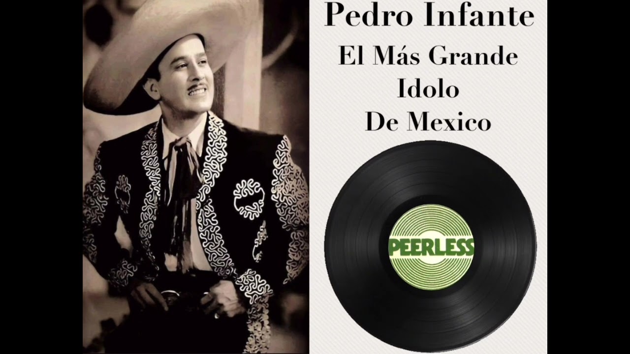 Pedro Infante - Canciones Inmortales