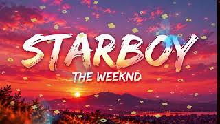 The Weeknd - Starboy Lyrics ft Daft Punk