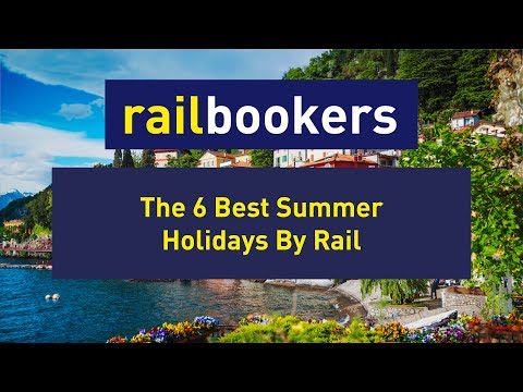 The 6 Best Summer Holidays By Rail!