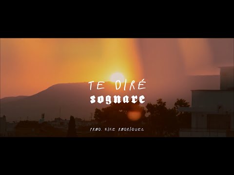 Sognare - Te Diré (Vídeo Oficial) [Prod. Kike Rodríguez]