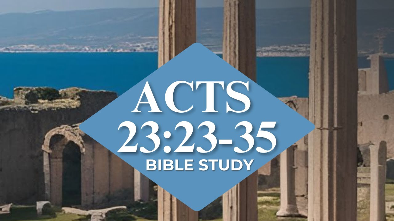 Acts 23:23-35 - YouTube