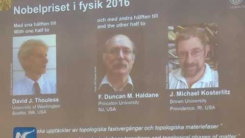 VIDEO: Cùng chúc mừng ba nhà khoa học giành giải Nobel Vật Lý năm 2016