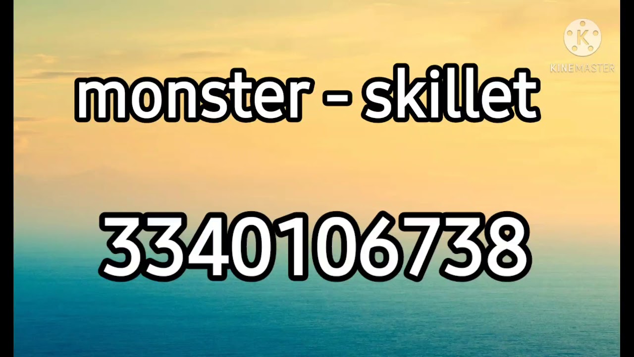 Roblox Id Code For Monster By Skillet Youtube - roblox song code for beast