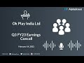 Ok Play India Ltd Q3 FY23 Earnings Concall