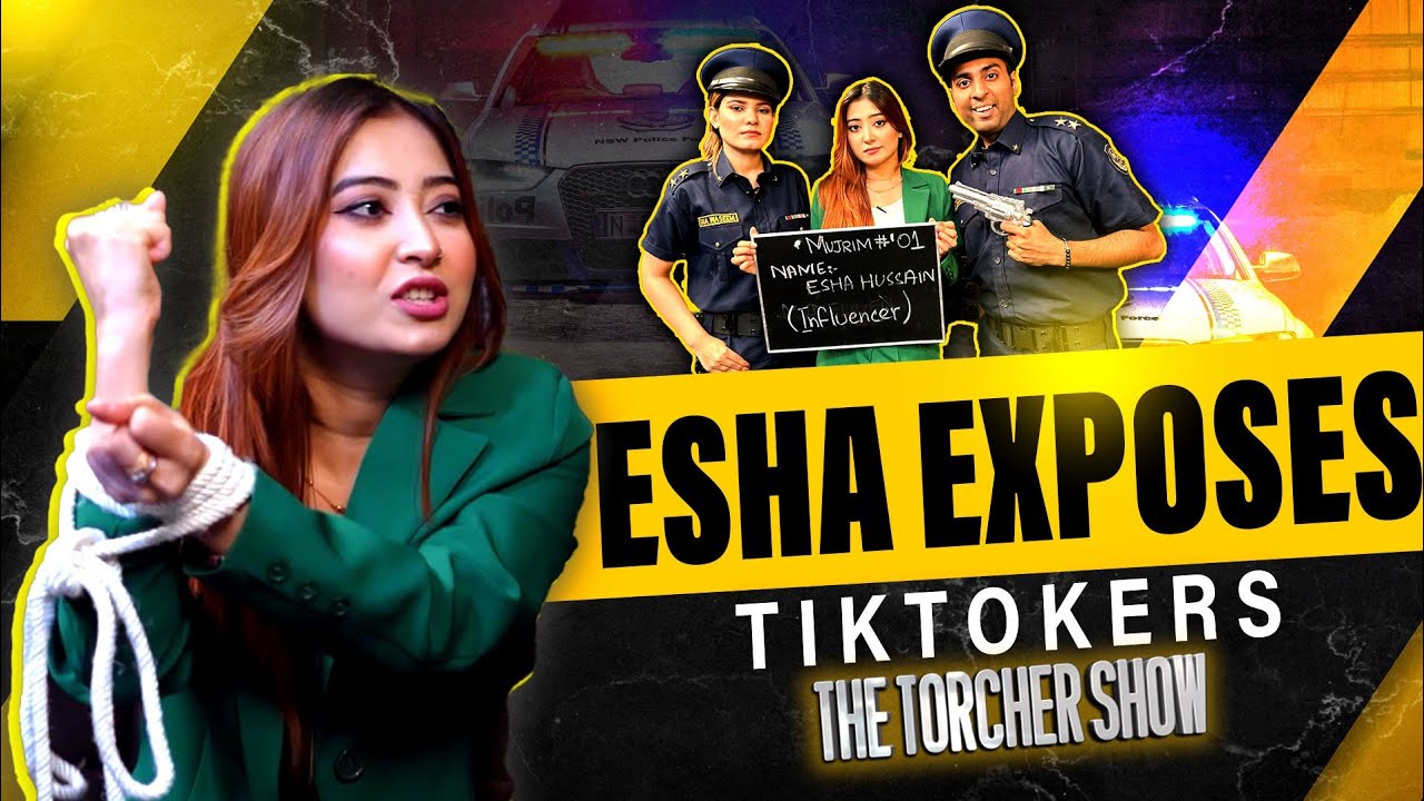 The Torcher Show With Sharahbil Siddqui and Dua Waseem  - Esha Hussain - Episode 1