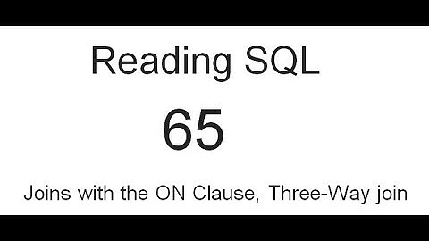 Joins with the ON Clause, Three Way join: SQL Tutorial 65