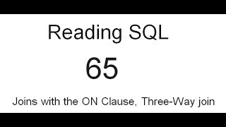 Joins with the ON Clause, Three Way join: SQL Tutorial 65
