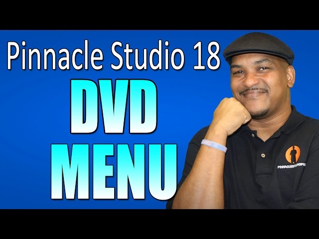 Pinnacle Studio 18 & 19 Ultimate - DVD Menu / Disc Authoring Tutorial class=