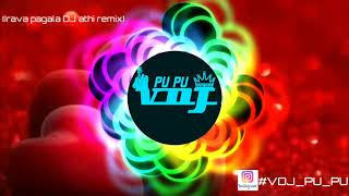 Irava pagala remix by DJ Athi Avee by #VDJ_PU_PU