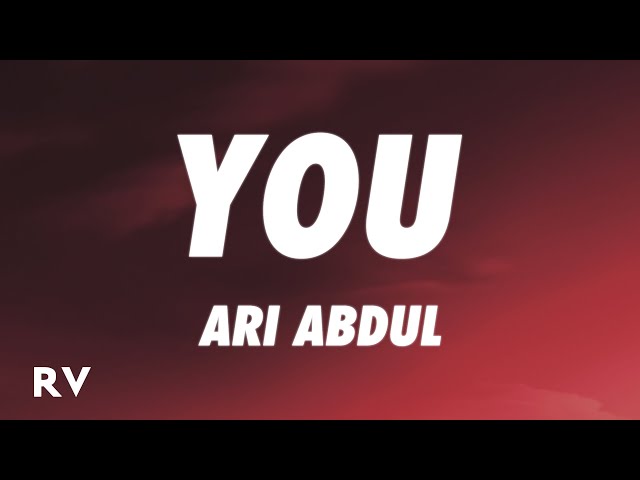 Ari Abdul - You (Lyrics) class=