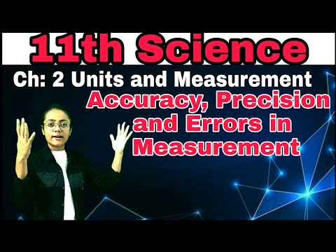 11th Physics |Ch: 2| Accuracy, Precision of Instruments and Errors in Measurement#physics