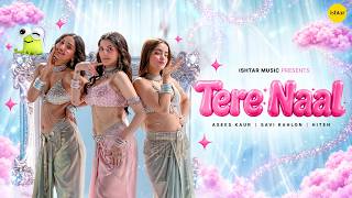 Tere Naal ( Song ) | Asees Kaur - Savi Kahlon - Hiten | New Romantic Song 2026 | Punjabi Hit