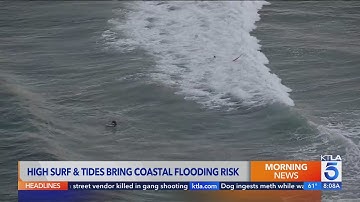 High surf & tides bring coastal flooding risk