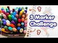 ☆ 3 MARKER CHALLENGE || The Markers Have SPOKEN!! ☆