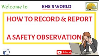 How to Record & Report Safety Observation, Safety Observation Report.