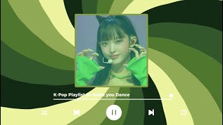 [☆ Ad-Free Kpop Playlist] K-Pop Playlist to make you Dance!! 🌱