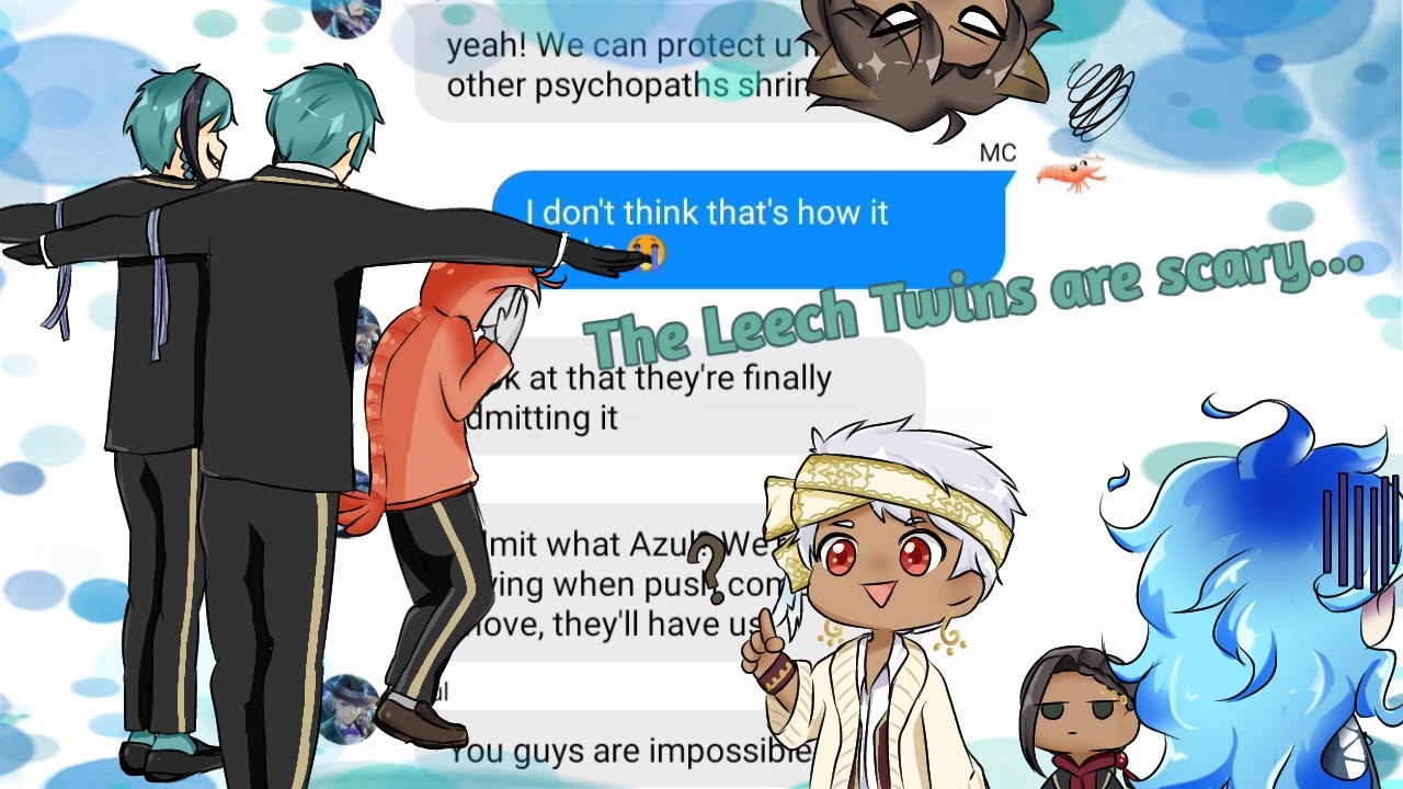 The Leech Twins are scary... | Twisted Wonderland Script Story