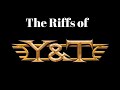 The Riffs Of Y&T