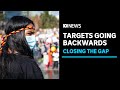 Call for practical action as four key closing the gap targets worsen  abc news