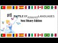 #1 Battle of Languages: ROMANCE (Non/Disney Edition)