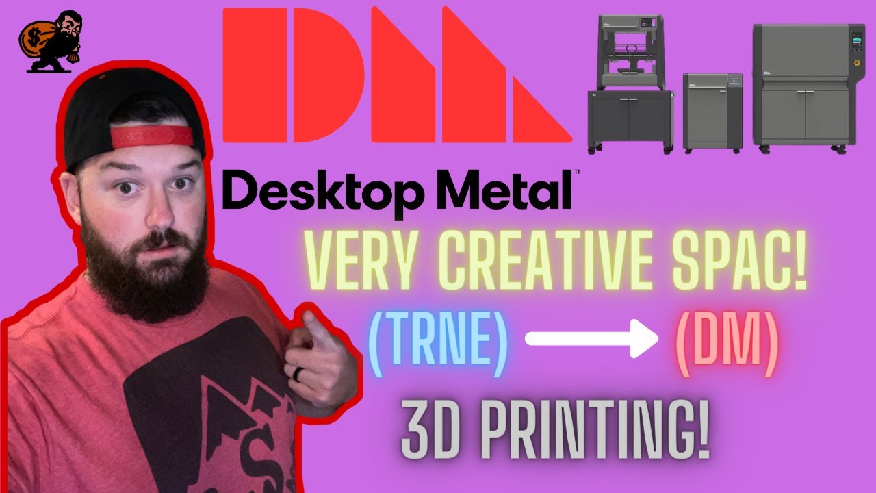 DESKTOP METAL (TRNE)(DM)INNOVATIVE SPAC! LARGE SCALE 3D PRINTING
