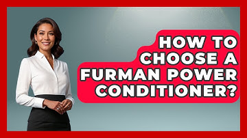 How To Choose A Furman Power Conditioner? - NextGen Viewing and Audio