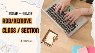 Add or Remove Class or Section on MSTAR E-Punjab