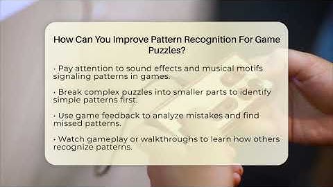 How Can You Improve Pattern Recognition For Game Puzzles? - Video Gamers Vault