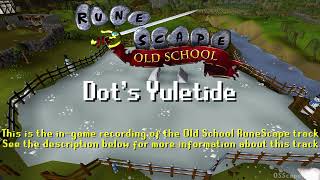 Old School RuneScape Soundtrack: Dot's Yuletide