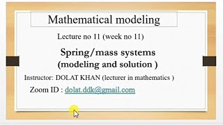 mathematical modelling of Spring mass system, modeling and solution