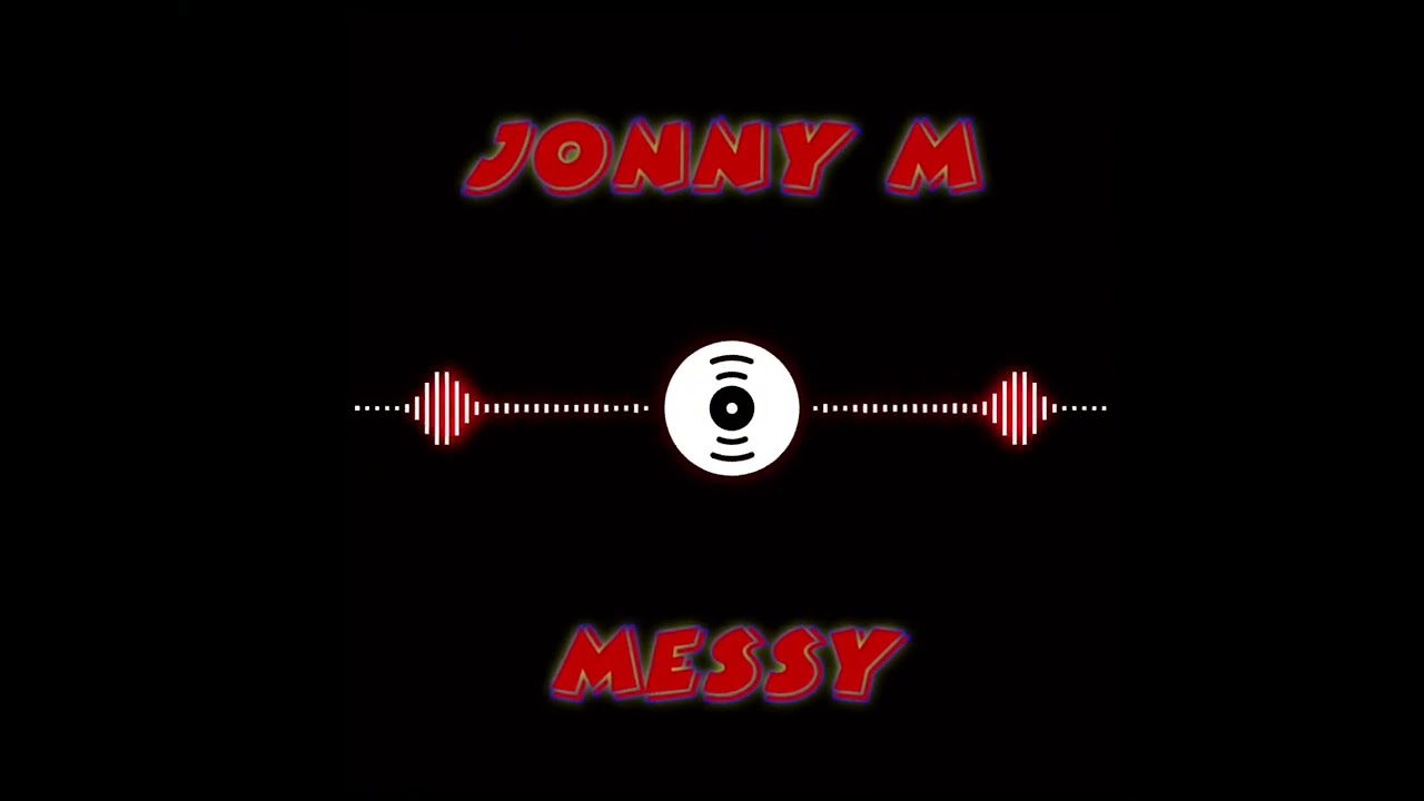 Jonny M - Messy 25 ( Fur WassoBoy )