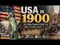 America in 1900 🇺🇸 | How People Lived 100 Years Ago😱